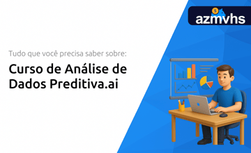 Curso de Análise de Dados Preditiva.ai: Tudo que Você Precisa Saber