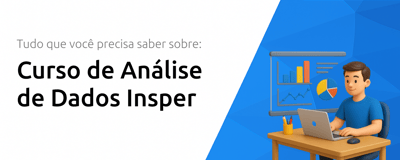 Curso de Análise de Dados Insper: Tudo que Você Precisa Saber