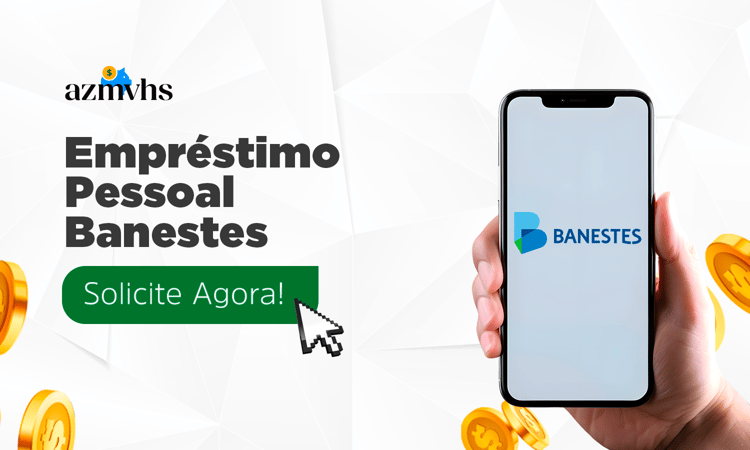 Empréstimo Pessoal Banestes: Guia Completo Para Solicitar