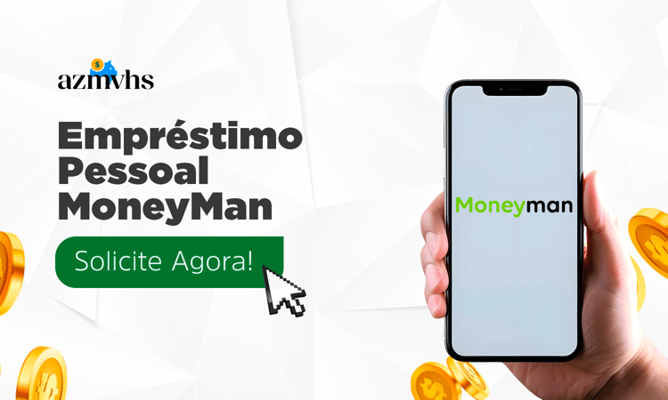 Empréstimo Pessoal MoneyMan: Guia Completo Para Solicitar